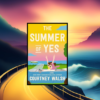 Discover the Magic of Saying Yes: A Book Review of “The Summer of Yes” by Courtney Walsh @courtney_walsh @ThomasNelson